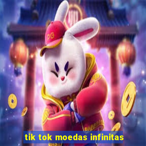 tik tok moedas infinitas